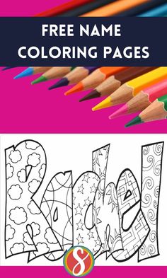 coloring pages for kids with the title free name coloring pages on it and colored pencils in