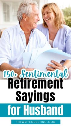 an older man and woman sitting on a couch with the text, 150 sentimental retirement sayings for husband