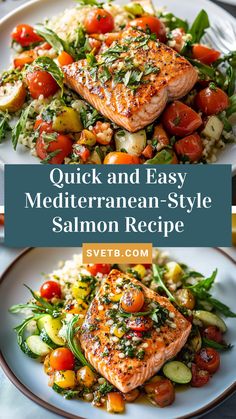 salmon and vegetable salad with text overlay that reads quick and easy mediterranean - style salmon recipe