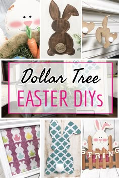 the words dollar tree easter diy's are overlaid with images of bunny, carrots and bunnies