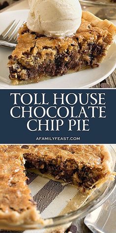 a piece of pie with ice cream on top and the words toll house chocolate chip pie above it