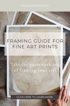 a person holding up a poster with the words framing guide for fine art prints