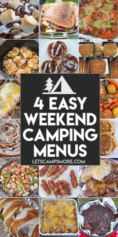 a collage of camping menus with the words 4 simple weekend camping menus