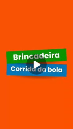 an orange background with the words brincadera and corrida da bola