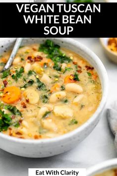 the best tuscann white bean soup is easy, healthy and vegan recipe