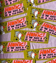 some pink and green stickers with words on them that read honk, if you have a honk, if you have a honk