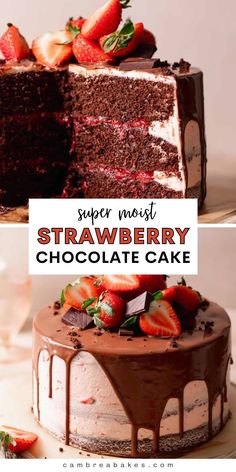 two pictures of a chocolate cake with strawberries on top and the words super moist strawberry chocolate cake