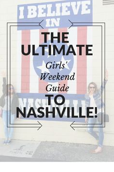 The Ultimate Weekend in Nashville | Travels | The Modern Savvy Nashville Guide, Nashville Girls Weekend, Weekend In Nashville, Nashville Vacation, Girlfriends Getaway, Nashville Trip, Nashville Bachelorette, Last Ride, Girls Getaway