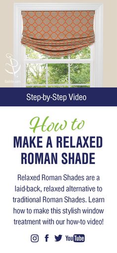 an advertisement for roman shades with the words how to make a relaxed roman shade