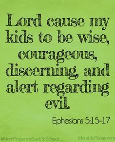 a green paper with the words lord cause my kids to be wise, courageous, discerning and alot regarding evil