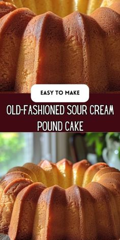 an old - fashioned sour cream pound cake