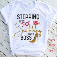 a t - shirt saying stepping into my 33rd birthday like a boss with high heels