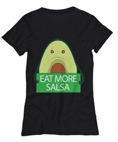 an avocado t - shirt with the words eat more salsa printed on it