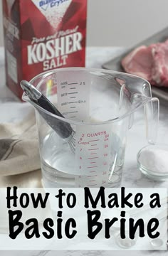 how to make a basic brineer recipe with kosher salt in the background