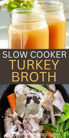 Top photo is turkey broth in Mason jars. Bottom photo is turkey stock ingredients. Turkey Broth Crockpot, Slow Cooker Turkey Broth, Turkey Broth With Bones Crockpot, Turkey Stock Crockpot, Homemade Turkey Broth From Bones, Bone Broth From Turkey Bones, Turkey Bone Broth In Crockpot, Turkey Stock From Carcass Bone Broth Crockpot, Bone Broth Recipe Turkey