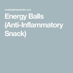 the words energy balls anti - inflamatory snack on a blue background with white lettering