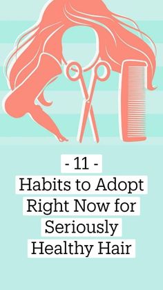 Habits To Adopt, Healthy Hair, Long Hair, Right Now, Hair