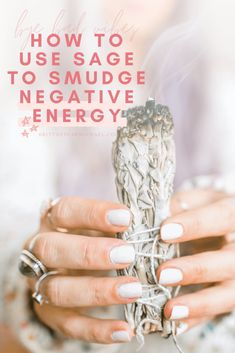 How to use Sage to Smudge out Negative Energy - Brittney Carmichael Sage House Cleansing, Sage Cleansing Prayer, How To Use Sage, House Cleansing Prayer, Sage Burning, Sage Uses, Sage Cleansing, Negative Energy Cleanse, Sage Sticks