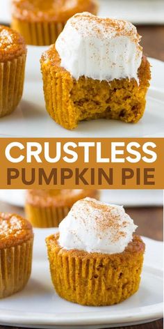 pumpkin cupcakes with cream cheese frosting on top and the words crustless pumpkin pie below