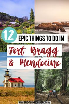 the top things to do in fort dragg and mendocino, with text overlay