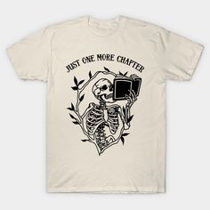 a white t - shirt with a skeleton holding a camera and the words just one more charter on it