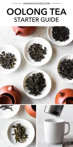 various pictures of different types of teas in white bowls and saucers with the words oolong tea starter guide