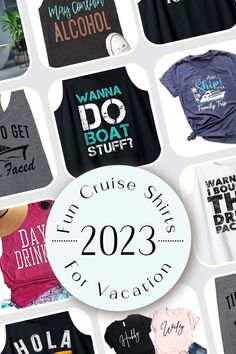 various t - shirts with the words cruise ships to vacation written on them in black and white