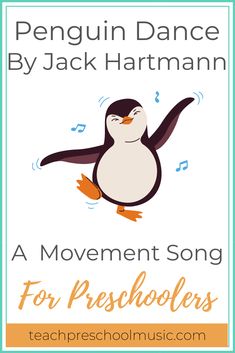 penguin dance by jack hartman with the words, a movement song for pre schoolers