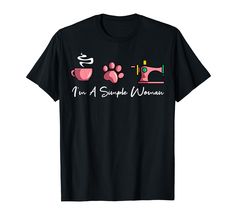 i'm a simple woman t - shirt with coffee and dog paw prints on it