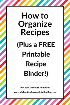 a recipe book with the title how to organize recipes plus a free printable binder