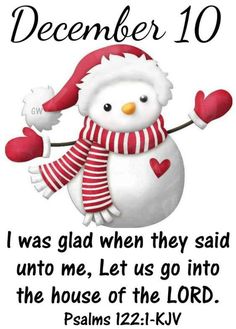 a christmas card with a snowman holding a heart and saying, december 10 i was glad when they said unto me, let us go into the house of the lord