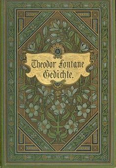 the front cover of an antique book with flowers and leaves in gold lettering on green paper