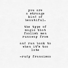 an old typewriter with the words, you are a strange kind of beautiful