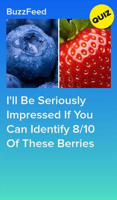 blueberries and strawberries with the words i'll be seriously impressed if you can identify