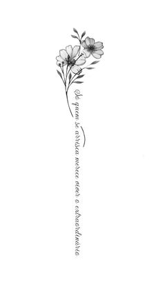 a black and white drawing of flowers with the words on it