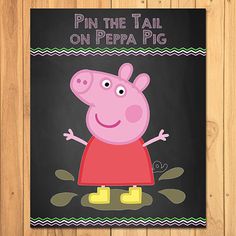 a poster with the words pin the tail on peppa pig