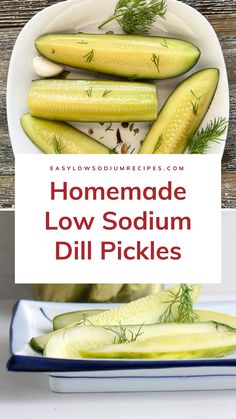 some pickles are on a plate with the words homemade low sodium dill pickles