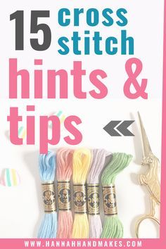 yarn and scissors with text overlay that reads 15 cross stitch hints & tips