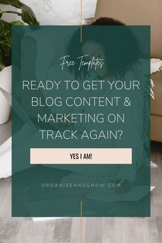 a woman sitting on the floor with text overlay reading, how to get your blog content & marketing on track again?