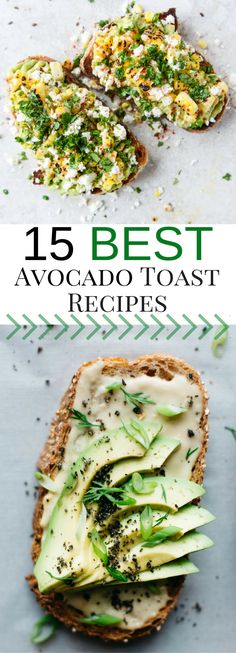 the best avocado toast recipe is made with bread and topped with fresh herbs