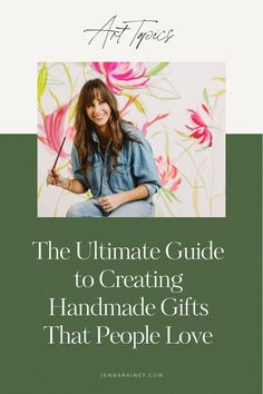 the ultimate guide to creating handmade gifts that people love by arttriposse