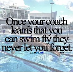 a person swimming in a pool with the words, once your coach learns that you can swim