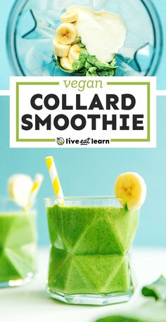 a green smoothie in a glass with banana slices on top and the title vegan collard smoothie