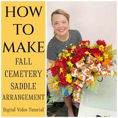 a woman holding a bouquet of flowers with the words how to make fall cemetery saddle arrangement