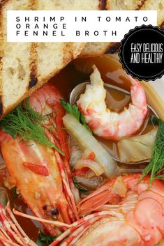 shrimp in tomato sauce with fennel broth and healthy bread