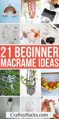 some crafts that are on display with the words, 21 beginner macrame ideas