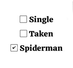 the words single taken spiderman are in black and white letters on a white background