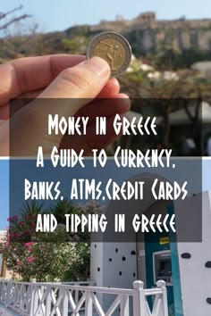 a hand holding a coin with the words money in greece, a guide to currency, atms, credit cards and tipping in greece