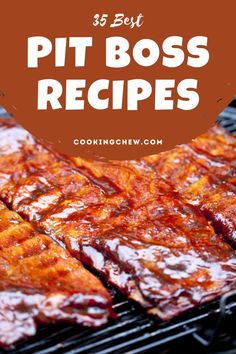 bbq ribs on the grill with text overlay that reads 35 best pit boss recipes