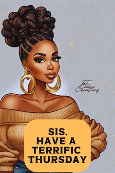 an illustration of a woman with large hoop earrings on her head and the words sis have a terrible thursday